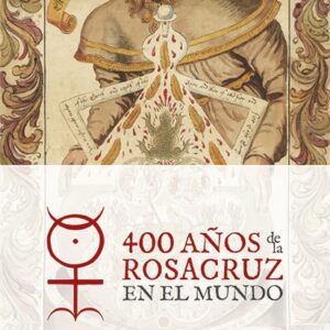 400 años de la Rosacruz en el Mundo