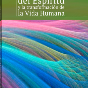 Los Siete Rayos del Espíritu y la Transformación de la Vida Humana