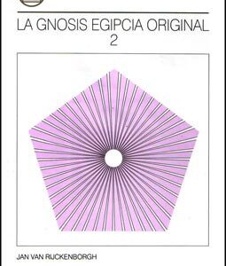 La Gnosis Egipcia Original - Tomo II