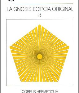 La Gnosis Egipcia Original - Tomo III
