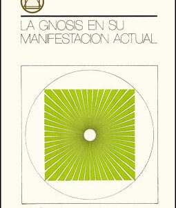 La Gnosis en su Manifestación Actual
