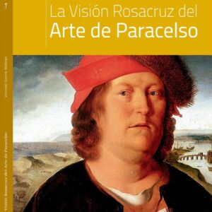 La Visión Rosacruz del Arte de Paracelso