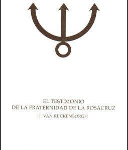 El Testimonio de la Fraternidad de la Rosacruz