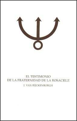 El Testimonio de la Fraternidad de la Rosacruz